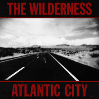 The Wilderness - Atlantic City