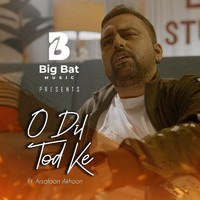 Big Bat Music (feat. Arsalaan Akhoon) - O Dil Tod Ke