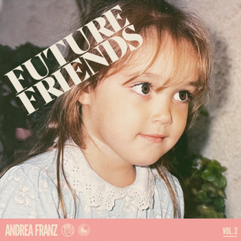 Andrea Franz - Future Friends, Vol. 2