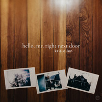 Kris Allen - Hello, Mr. Right Next Door
