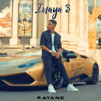 Rayane - Inaya 3 (Explicit)