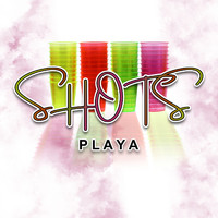 Playa - Shots