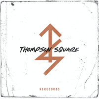 Thompson Square - Rerecords