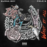 Burna Boy - Want It All (feat. Polo G) (Explicit)