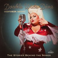 Ginger Minj - Double Wide Diva - The Stories Behind The Songs (Commentary)
