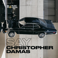 Christopher Damas - Say