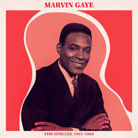 Marvin Gaye - The Singles 1961-1963 (Remastered Version)