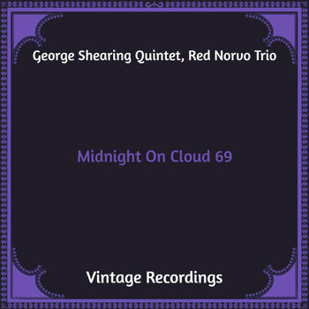 George Shearing Quintet, Red Norvo Trio - Midnight on Cloud 69 (Hq Remastered)