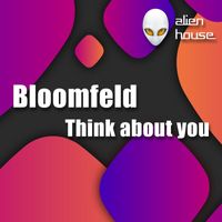 Bloomfeld - Think about you