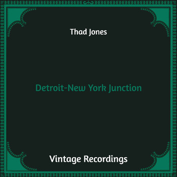 Thad Jones - Detroit-New York Junction (Hq Remastered)