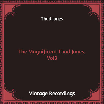 Thad Jones - The Magnificent Thad Jones, Vol. 3 (Hq Remastered)