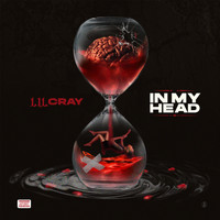 Lil Cray - In My Head (Explicit)