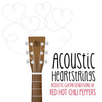 Acoustic Heartstrings - Acoustic Guitar Renditions of Red Hot Chili Peppers