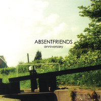 Absent Friends - Anniversary