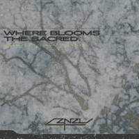 Znzl - Where Blooms the Sacred
