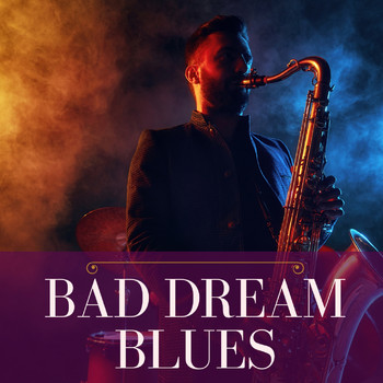 Various Artists - Bad Dream Blues