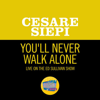 Cesare Siepi - You'll Never Walk Alone (Live On The Ed Sullivan Show, November 4, 1962)