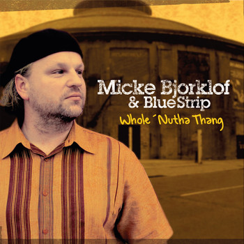 Micke Bjorklof & Blue Strip - Hard for a Woman, Hard for a Man
