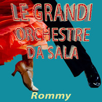 Rommy - Le grandi orchestre da sala: Rommy