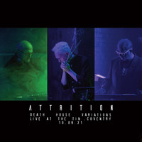 Attrition - Death House Variations - Live at the Tin 10.09.21