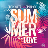 Eddy Wata, Spankox - Summer of Love (Extended Mix)