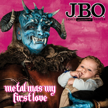 J.B.O. - Metal Was My First Love