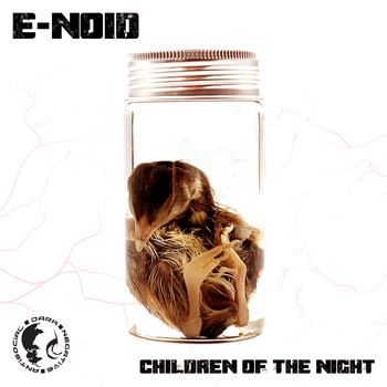 E-Noid - Children Of The Night (Explicit)