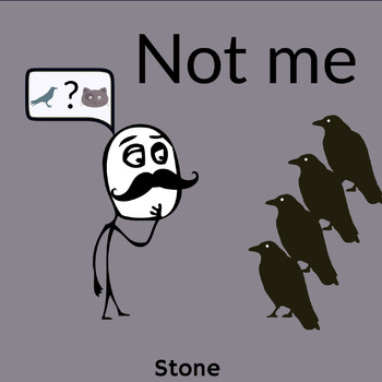 Stone - Not Me (Explicit)