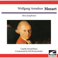 Capella Istropolitana - Wolfgang Amadeus Mozart: Three Symphonies