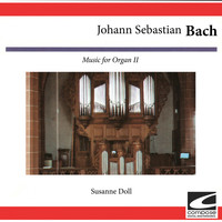 Susanne Doll - Johann Sebastian Bach: Music for Organ II