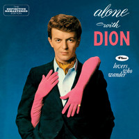 Dion - Alone with Dion Plus Lovers Who Wander