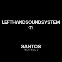 lefthandsoundsystem - Kel
