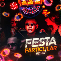 MC W1 - Festinha Particular