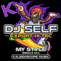 DJ Self - My Style (feat. Export Hi Tec) (Bass Breaks Mix)