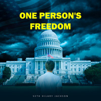 Seth Hilary Jackson - One Person's Freedom