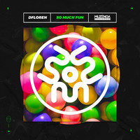 DFLOREN - So Much Fun