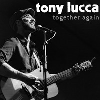Tony Lucca - Together Again