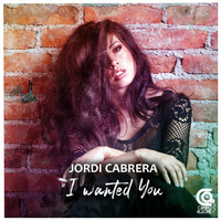 Jordi Cabrera - I wanted You