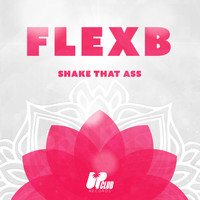 Flexb - Shake That Ass