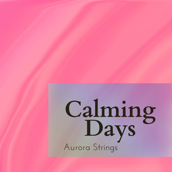 Aurora Strings - Calming Days