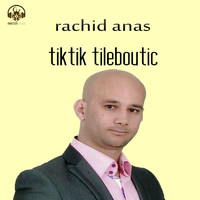 Rachid Anas - TikTik Teliboutic