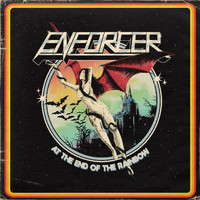 Enforcer - At the End of the Rainbow