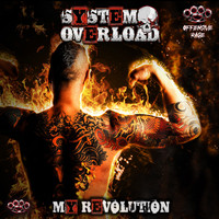 System Overload - My Revolution (Explicit)