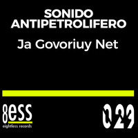 Sonido Antipetrolifero - Ja Govoriuy Net