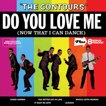 The Contours - Do You Love Me (Now That I Can Dance) Plus 8 Bonus