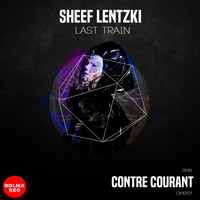 Sheef lentzki - Last Train EP