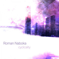 Roman Naboka - Cyclicality
