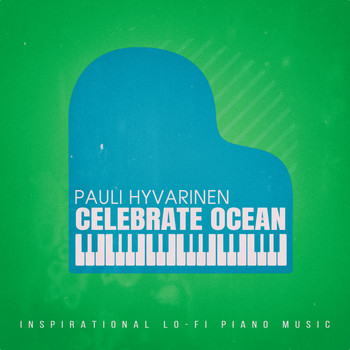Pauli Hyvarinen - Celebrate Ocean