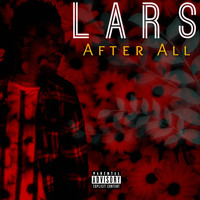 Lars - AFTER ALL (Explicit)