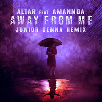 Altar - Away From Me (feat. Amannda) (Junior Senna Remix)